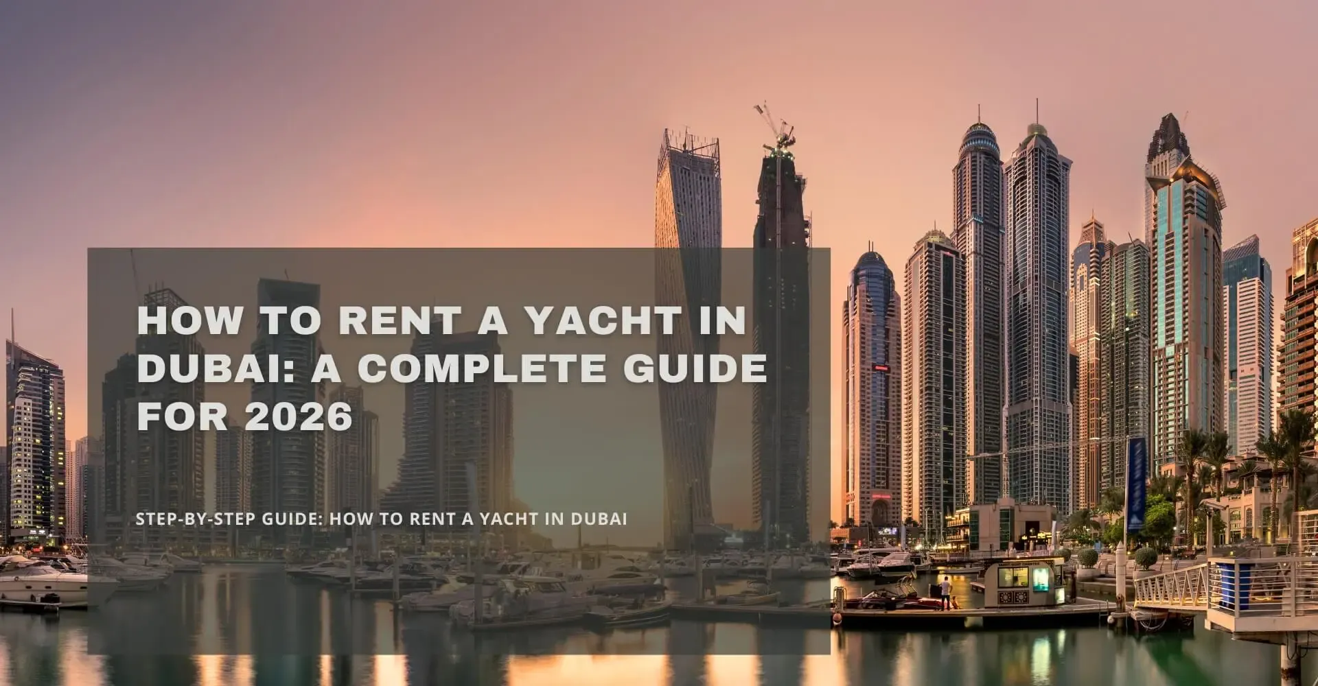 How to Rent a Yacht in Dubai: A Complete Guide for 2026